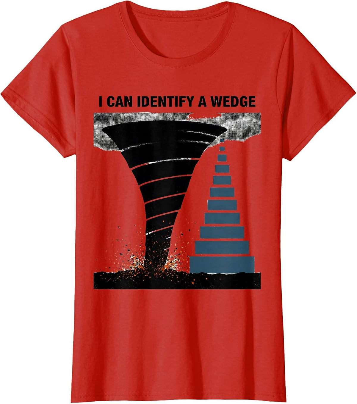 I Can Identify A Wedge Storm Chaser Tornado Meteorology T-Shirt - Red