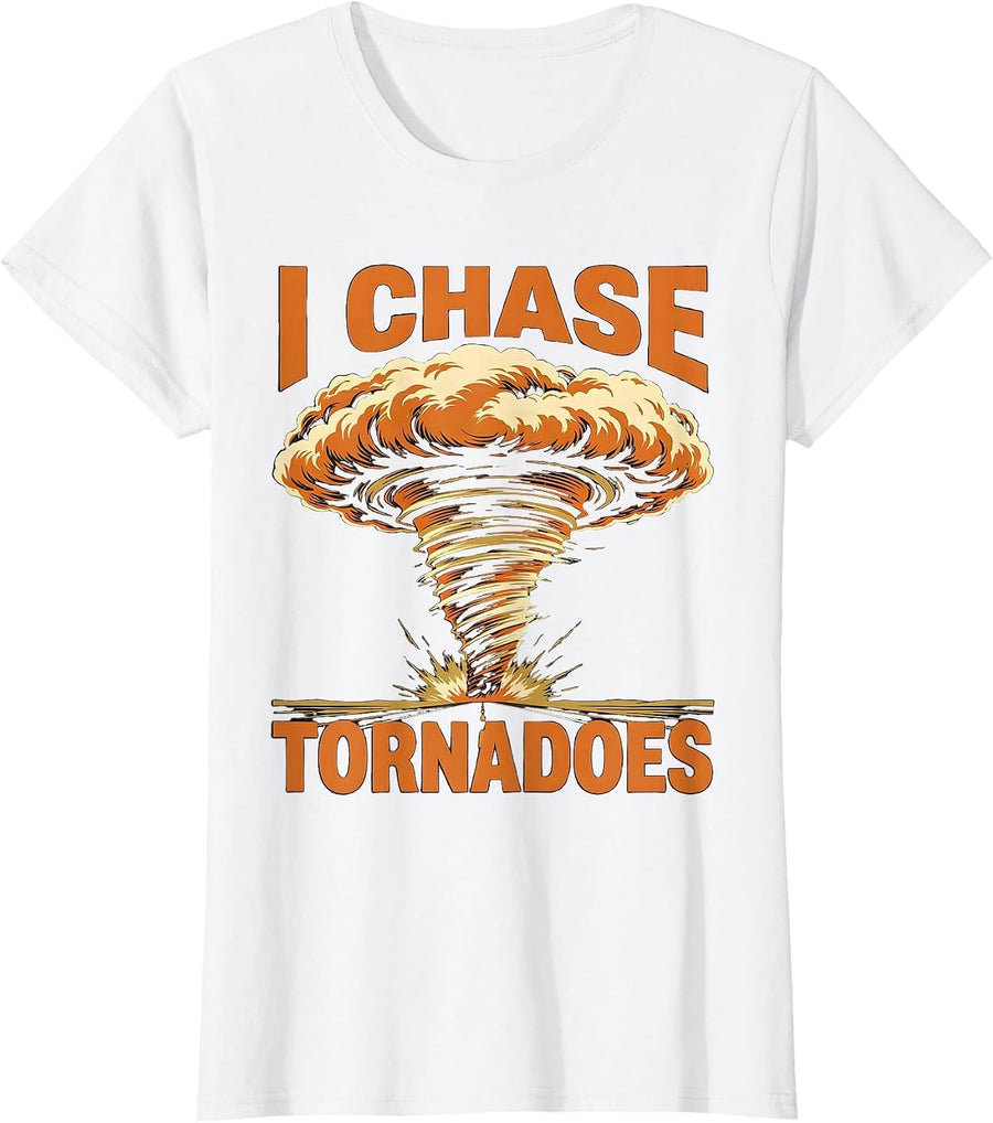 Women's I Chase Tornadoes Screenprint Poster Storm Chaser T-Shirt - White