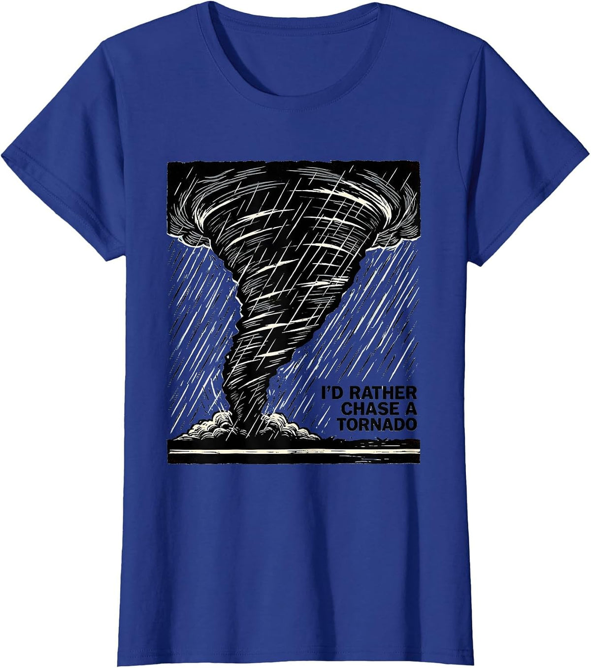Women's I'd Rather Chase A Tornado Linocut Storm Chaser Meteorology T-Shirt - Royal Blue