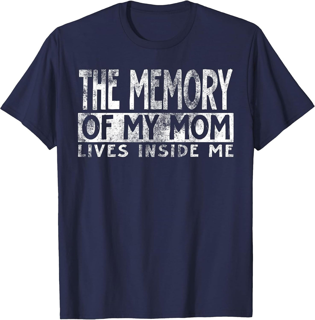 the Memory of My mom Lives Inside me Cute Daughter Mother's T-Shirt - Navy Blue