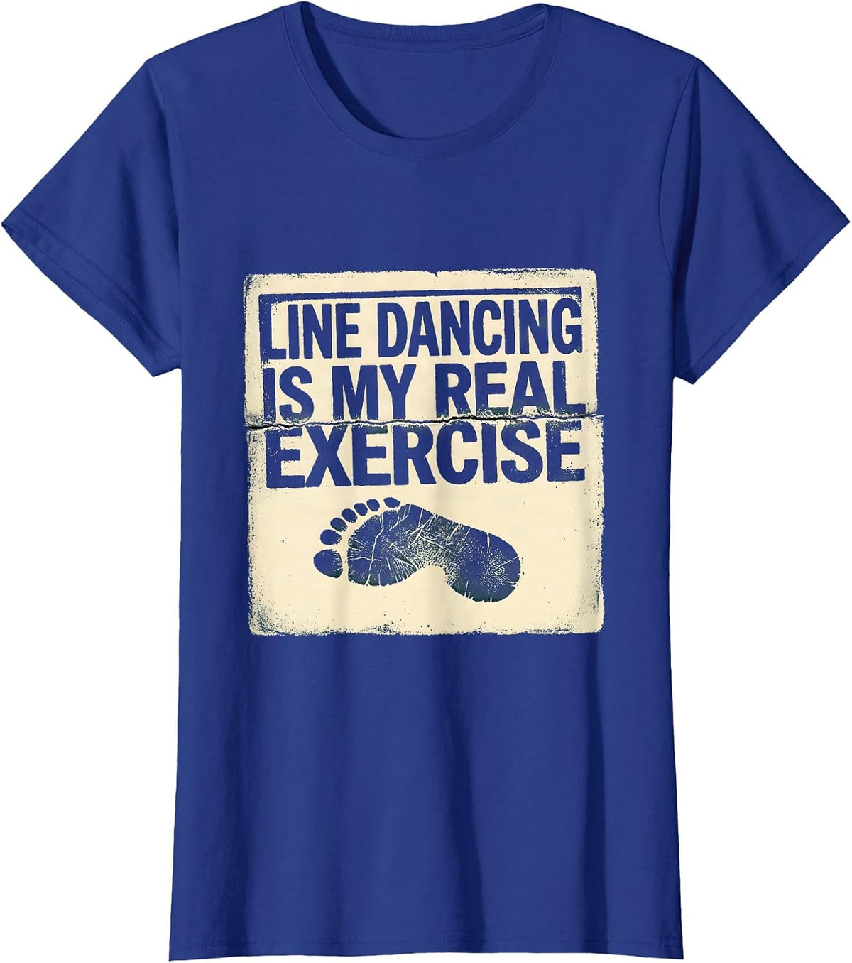 Women's Line Dancing Is My Real Exercise Funny Dancer Gift T-Shirt - Royal Blue