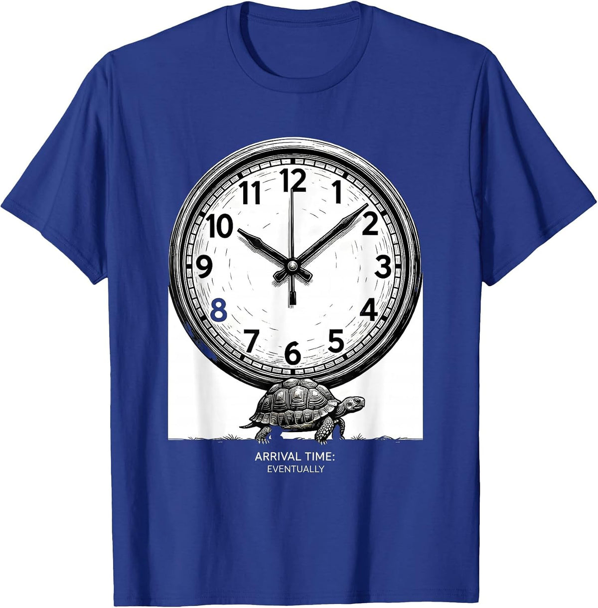 Arrival Time Eventually Funny Tortoise Lover Turtle Humor T-Shirt - Royal Blue
