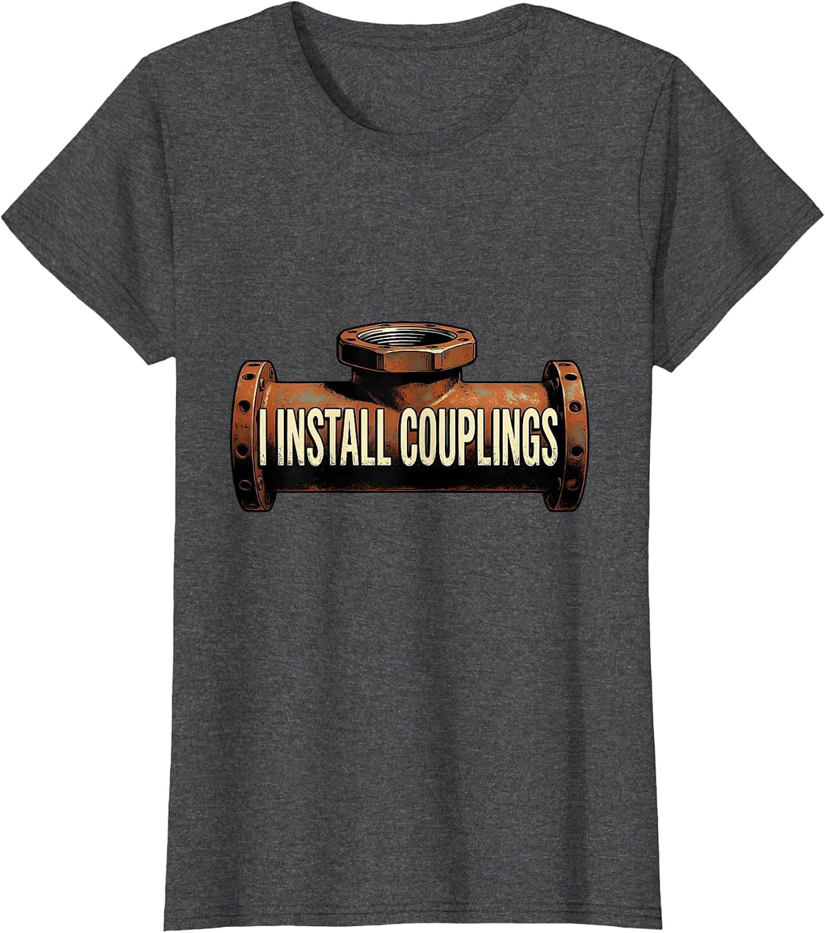 Women's I Install Couplings Vintage Funny Plumber Pipefitter Gift T-Shirt - Dark Heather Grey