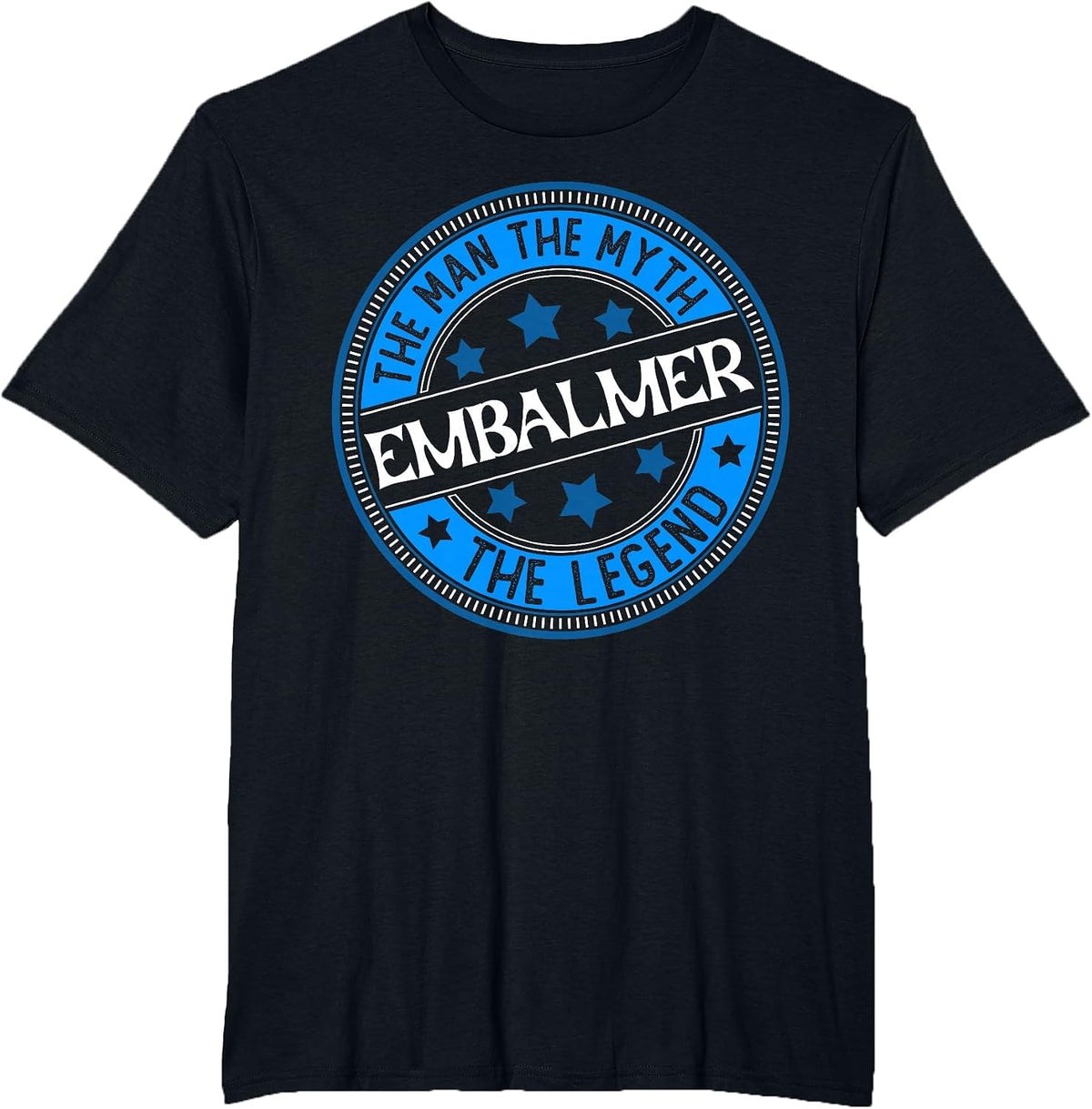 Man Myth Embalmer | Mortuary Science Student Mortician T-Shirt - Black