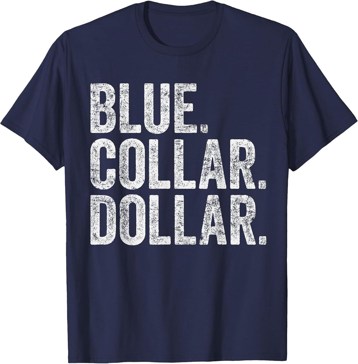 Blue Collar Dollar T-Shirt - Navy Blue