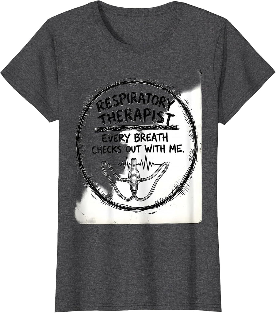 Women's Respiratory Therapist / Every Breath Checks Out With Me T-Shirt - Dark Heather Grey