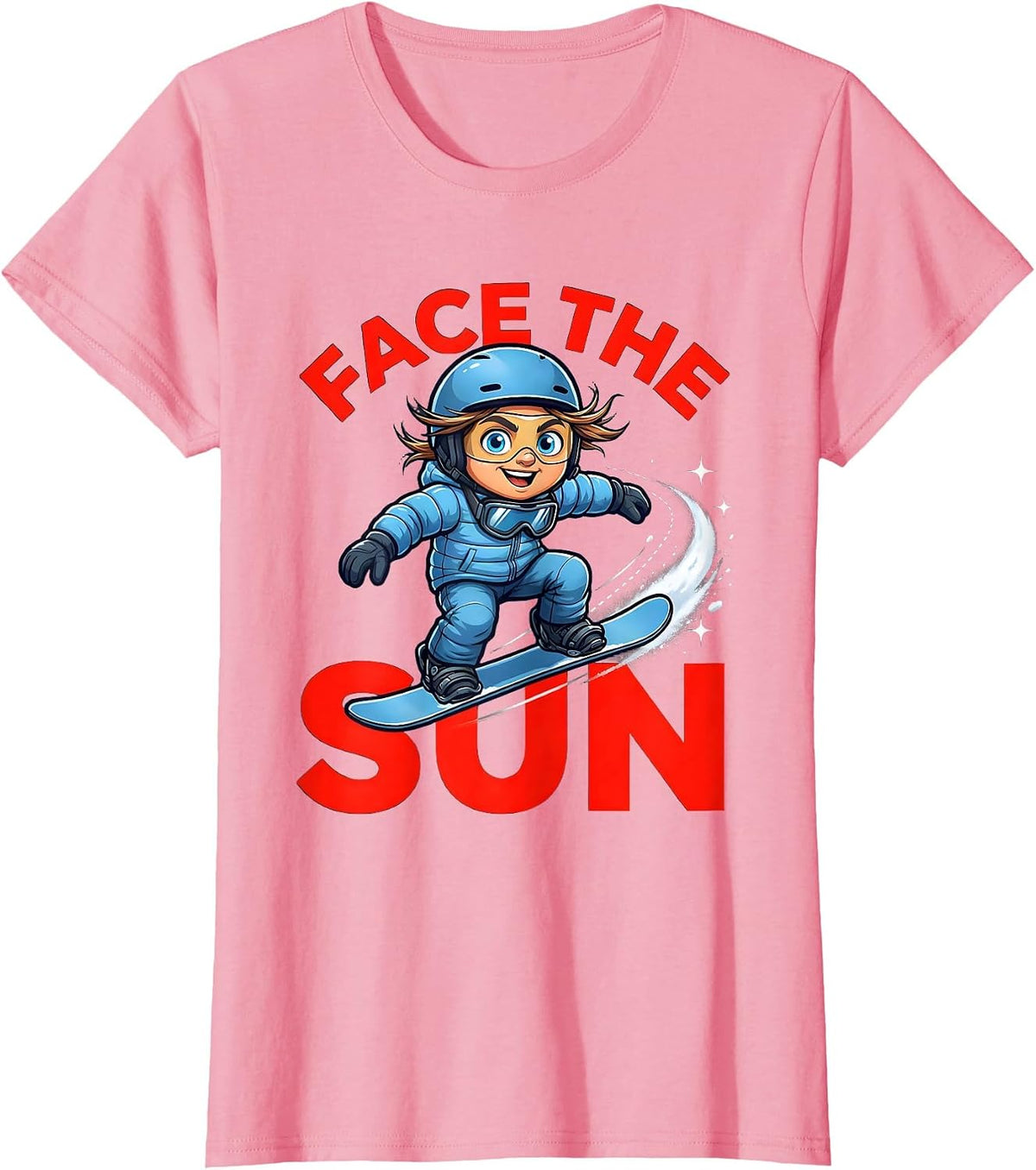 Women's FACE THE SUN Funny Snowboarder Ski Lover Snow Season T-Shirt - Pink