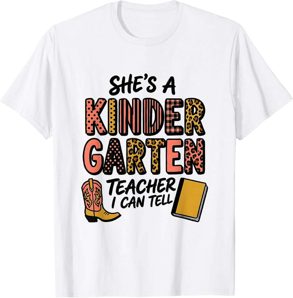 Men's She's A Kindergarten Teacher I Can Tell Teacher T-Shirt - White
