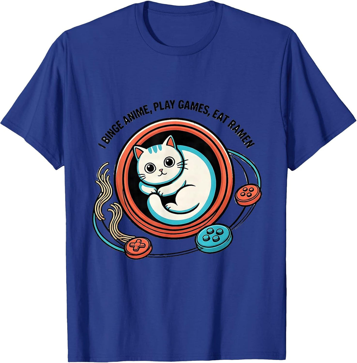 Men's I Binge Anime Play Games Eat Ramen Kawaii Cat Gamer Humor T-Shirt - Royal Blue