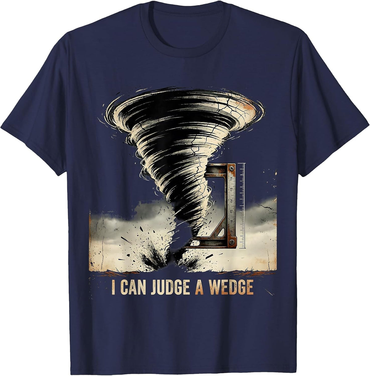 Men's I Can Judge A Wedge Distressed Tornado Storm Chaser T-Shirt - Navy Blue