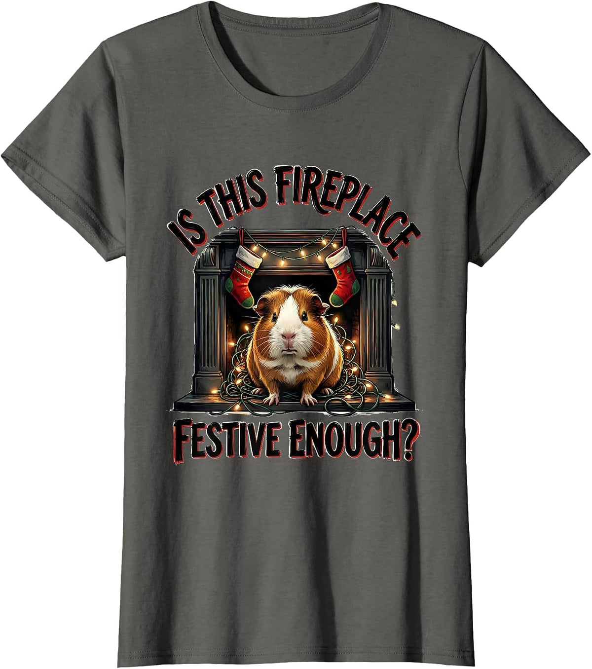 Women's Is This Fireplace Festive Enough Funny Grumpy Guinea Pig T-Shirt - Asphalt Grey
