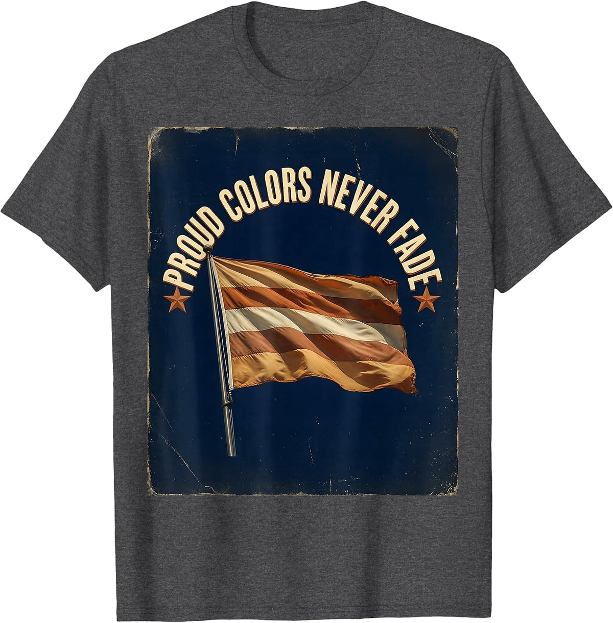Proud Colors Never Fade Pride Flag Design T-Shirt - Dark Heather Grey