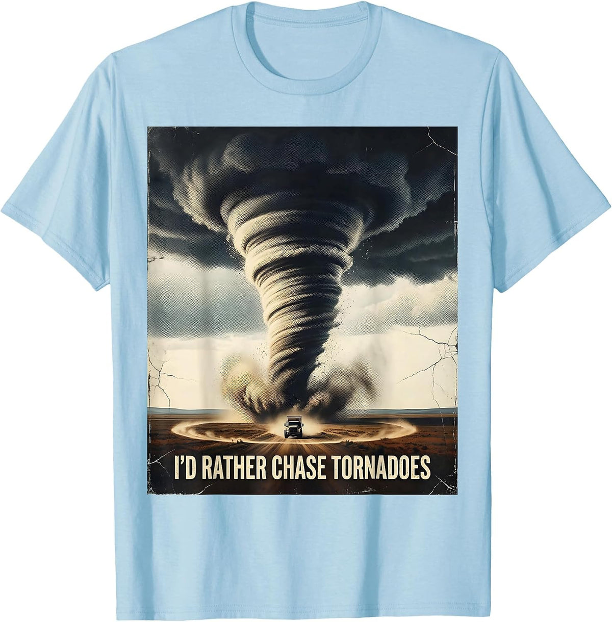 Men's I'd Rather Chase Tornadoes Distressed Storm Chaser T-Shirt - Baby Blue