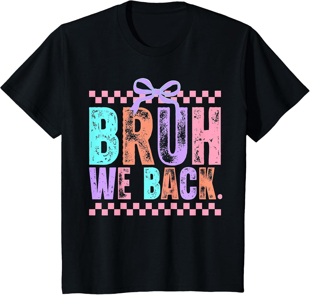 Bruh We Back Teachers Student Coquette Bow Back to School T-Shirt - Black