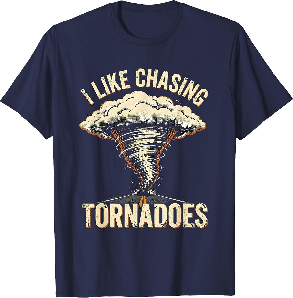 Men's I Like Chasing Tornadoes Distressed Storm Chaser Weather T-Shirt - Navy Blue