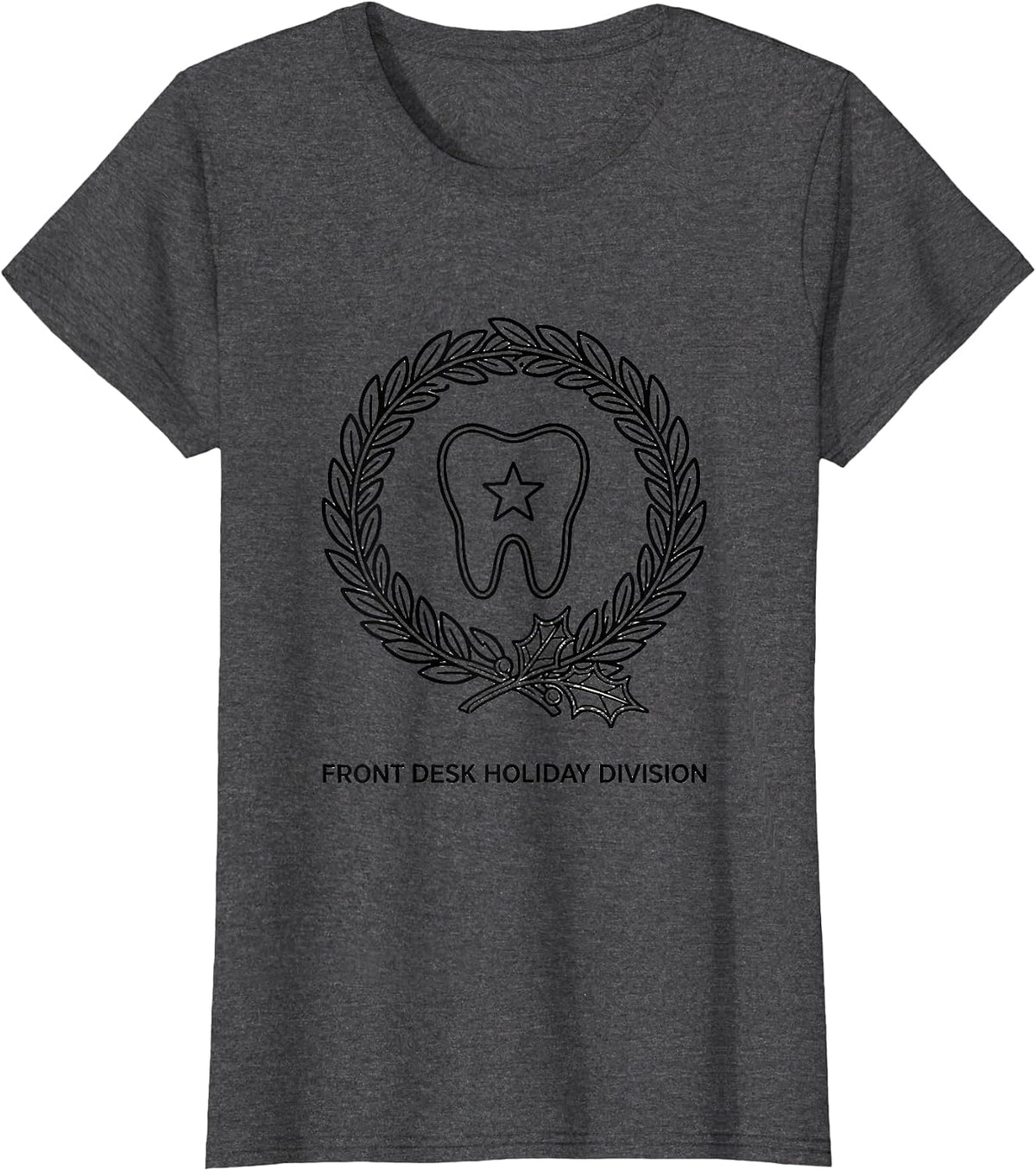Women's Front Desk Holiday Division Funny Dentist Christmas Dental T-Shirt - Dark Heather Grey