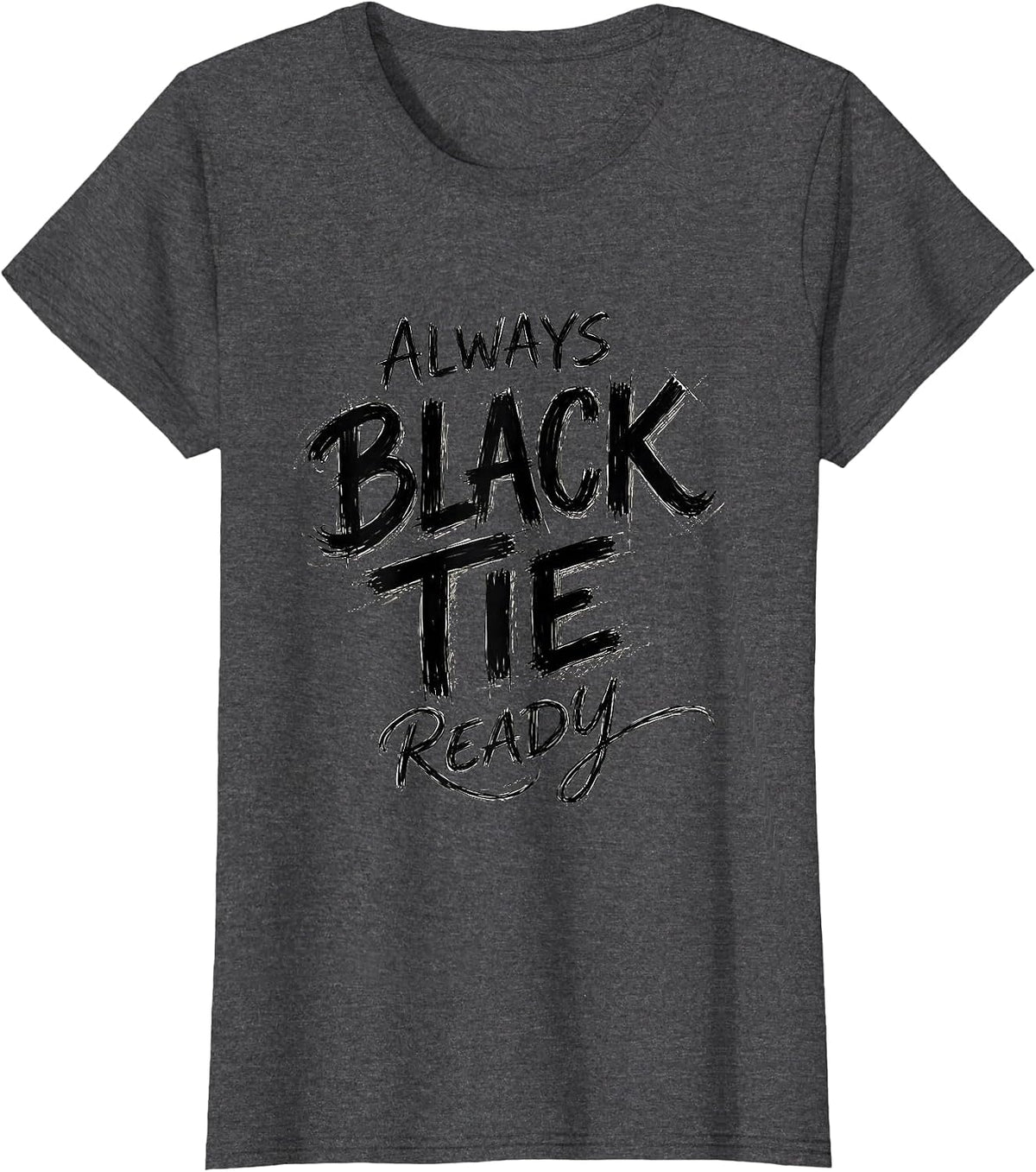 Women's Always Black Tie Ready Tuxedo Graphic Design T-Shirt - Dark Heather Grey