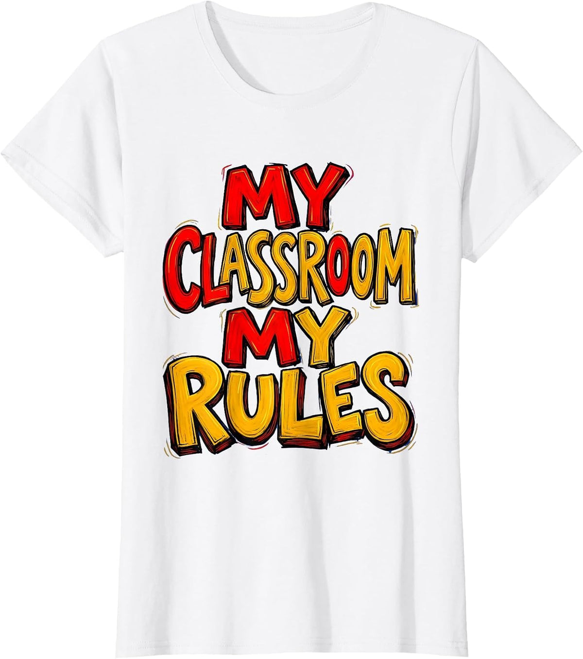 My Classroom My Rules First Grade Teacher Design T-Shirt - White