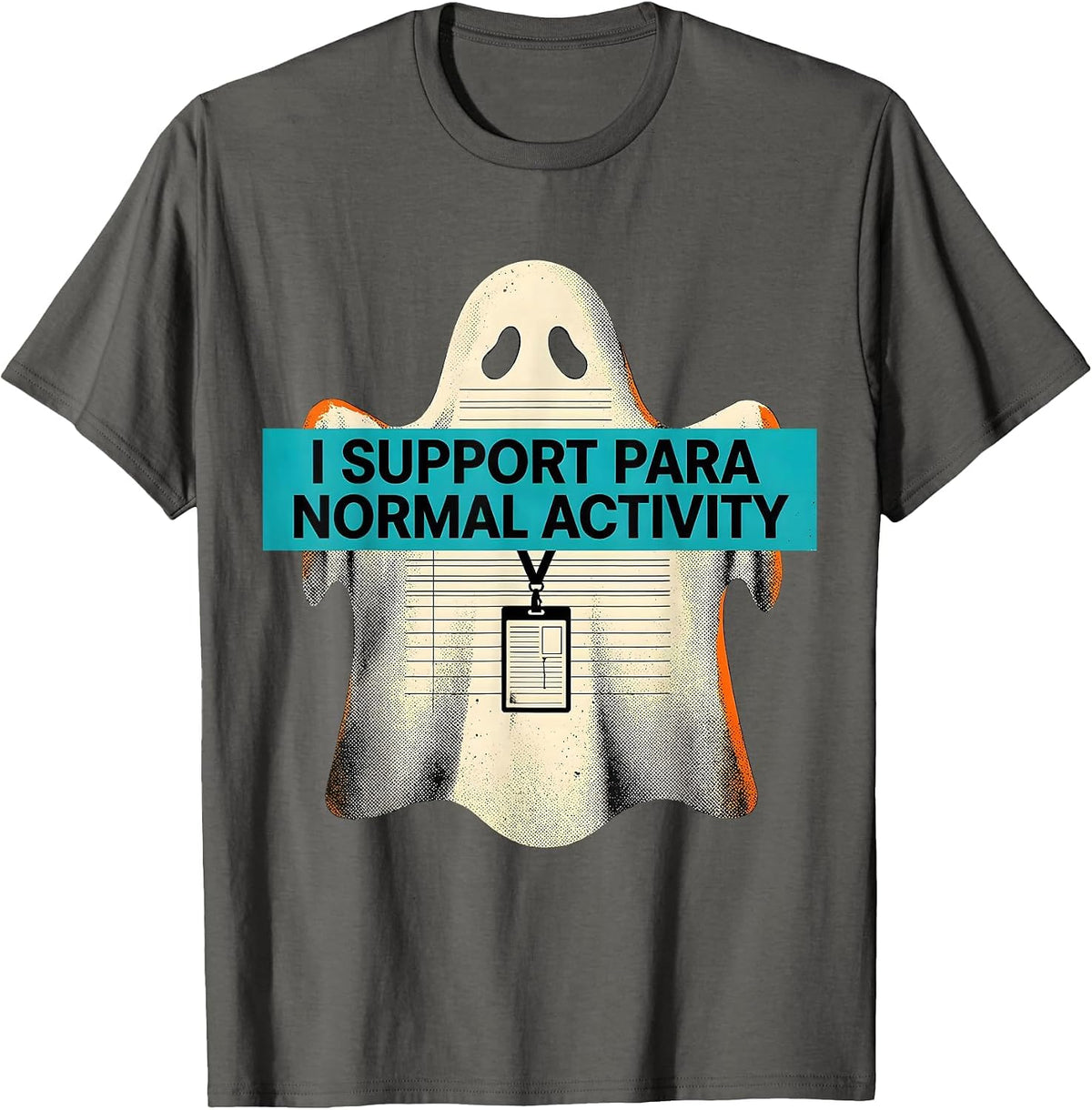I Support Para Normal Activity Funny Ghost Paraprofessional T-Shirt - Asphalt Grey