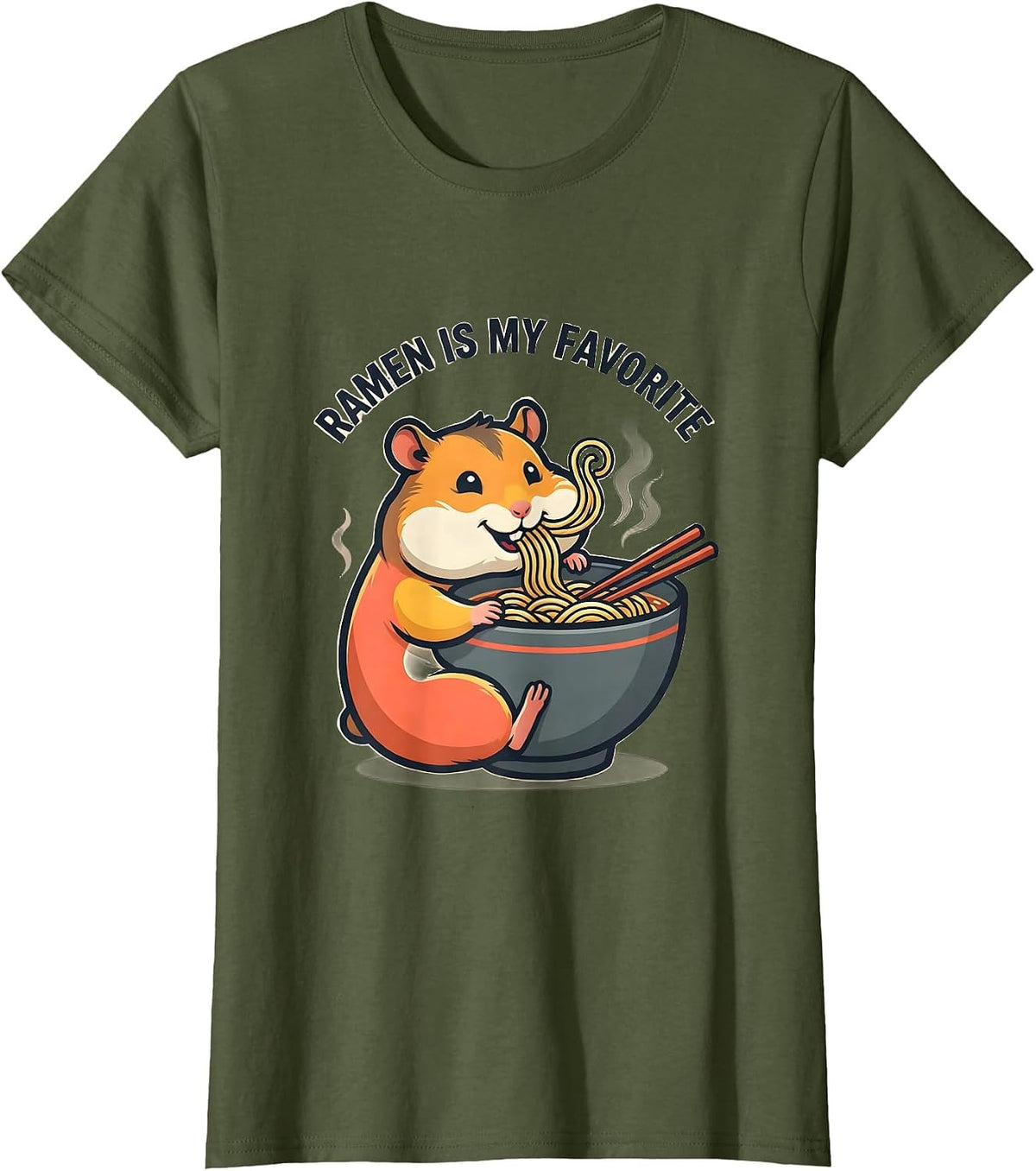Women's Ramen Is My Favorite Cute Kawaii Anime Hamster Ramen Lover T-Shirt - Olive Green