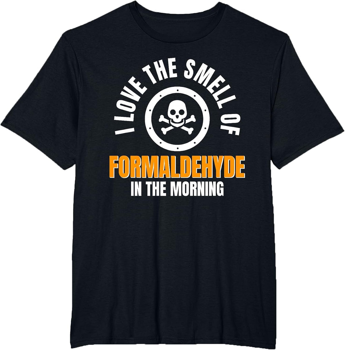 Mortician Funeral Director Undertaker Formaldehyde Embalmer T-Shirt - Black