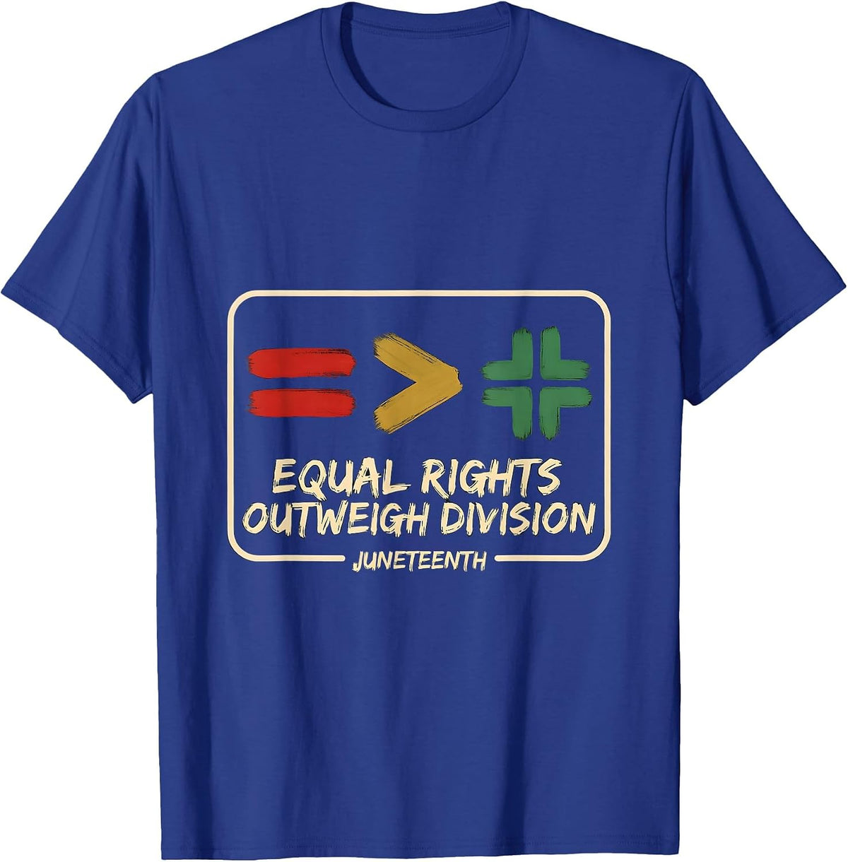 Men's Equal Rights Outweigh Division Juneteenth Equality T-Shirt - Royal Blue