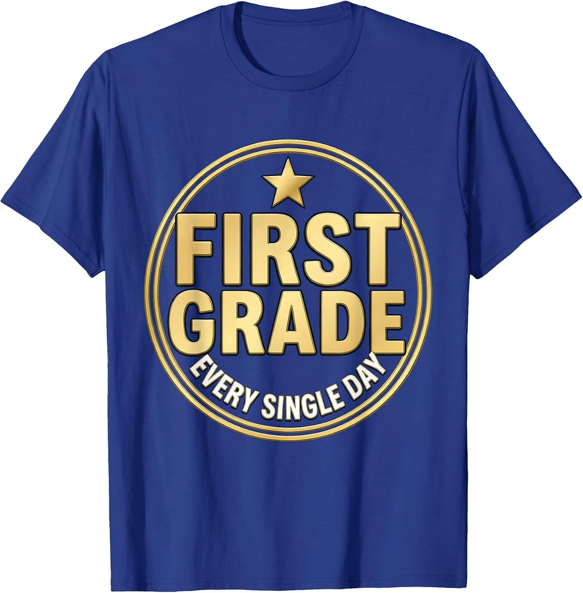 First Grade Every Single Day Classroom Design T-Shirt - Royal Blue