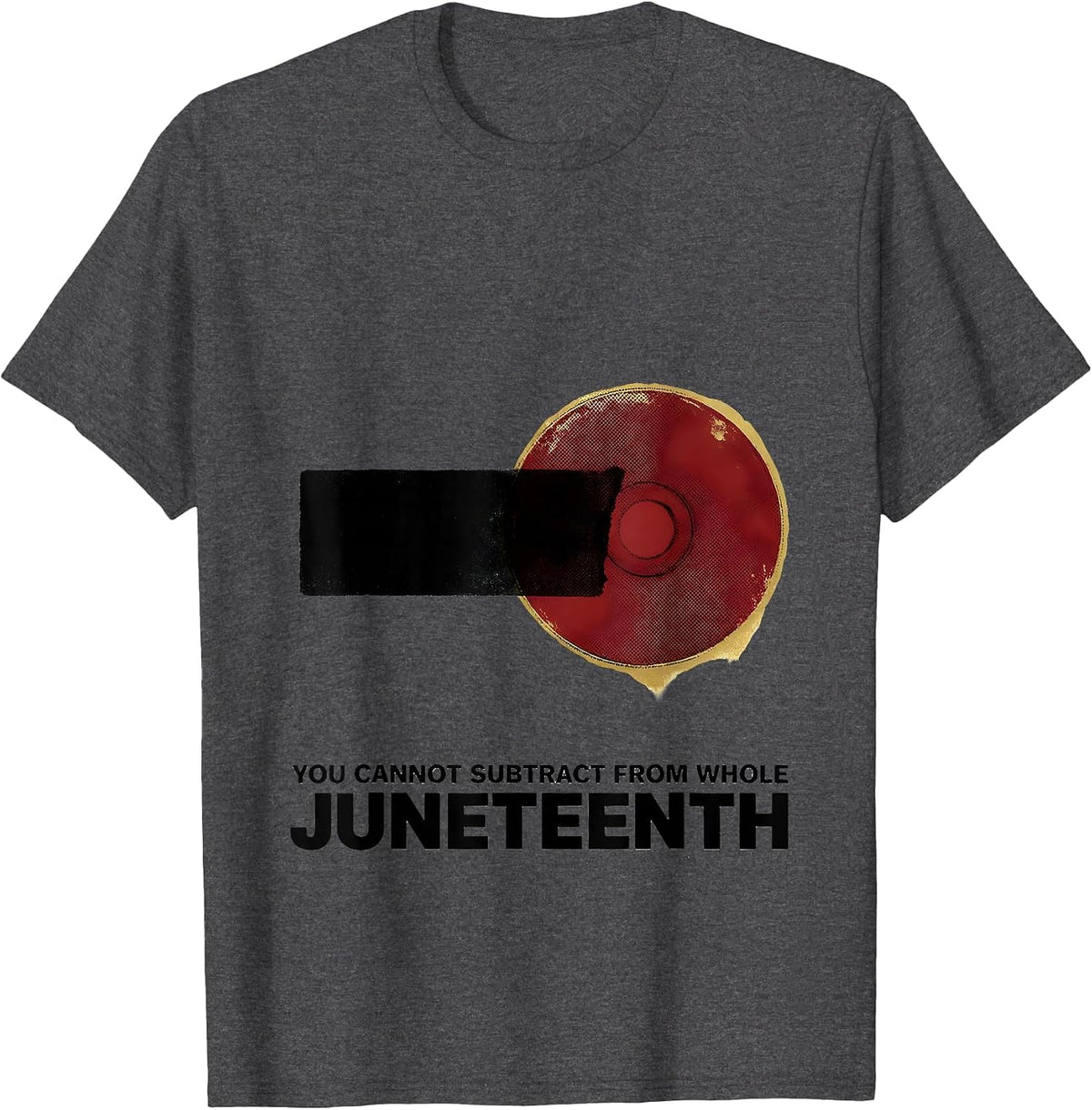Men's You Cannot Subtract From Whole — Juneteenth Equality T-Shirt - Dark Heather Grey