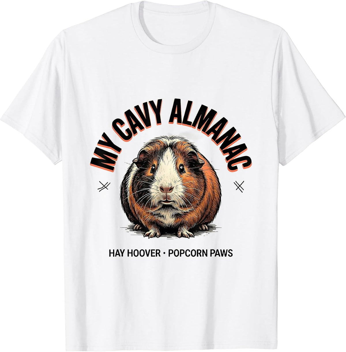Men's My Cavy Almanac Hay Hoover Popcorn Paws Funny Cavy Lover T-Shirt - White