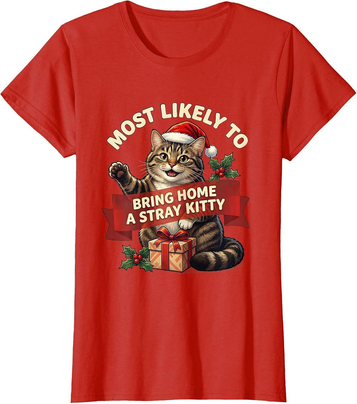 Women's Most Likely To Bring Home A Stray Kitty Cat Lover Christmas T-Shirt - Red