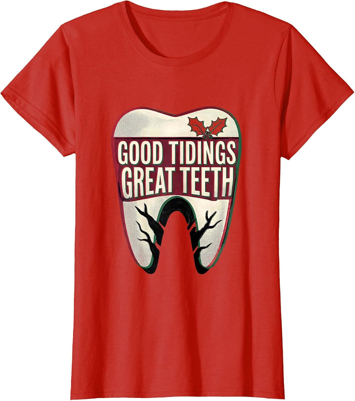 Women's Good Tidings, Great Teeth Funny Dentist Christmas Dental T-Shirt - Red