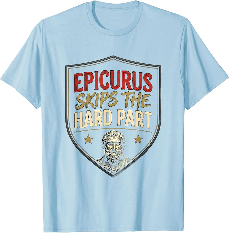 Men's Epicurus Skips The Hard Part Funny Philosopher Pun Meme T-Shirt - Baby Blue