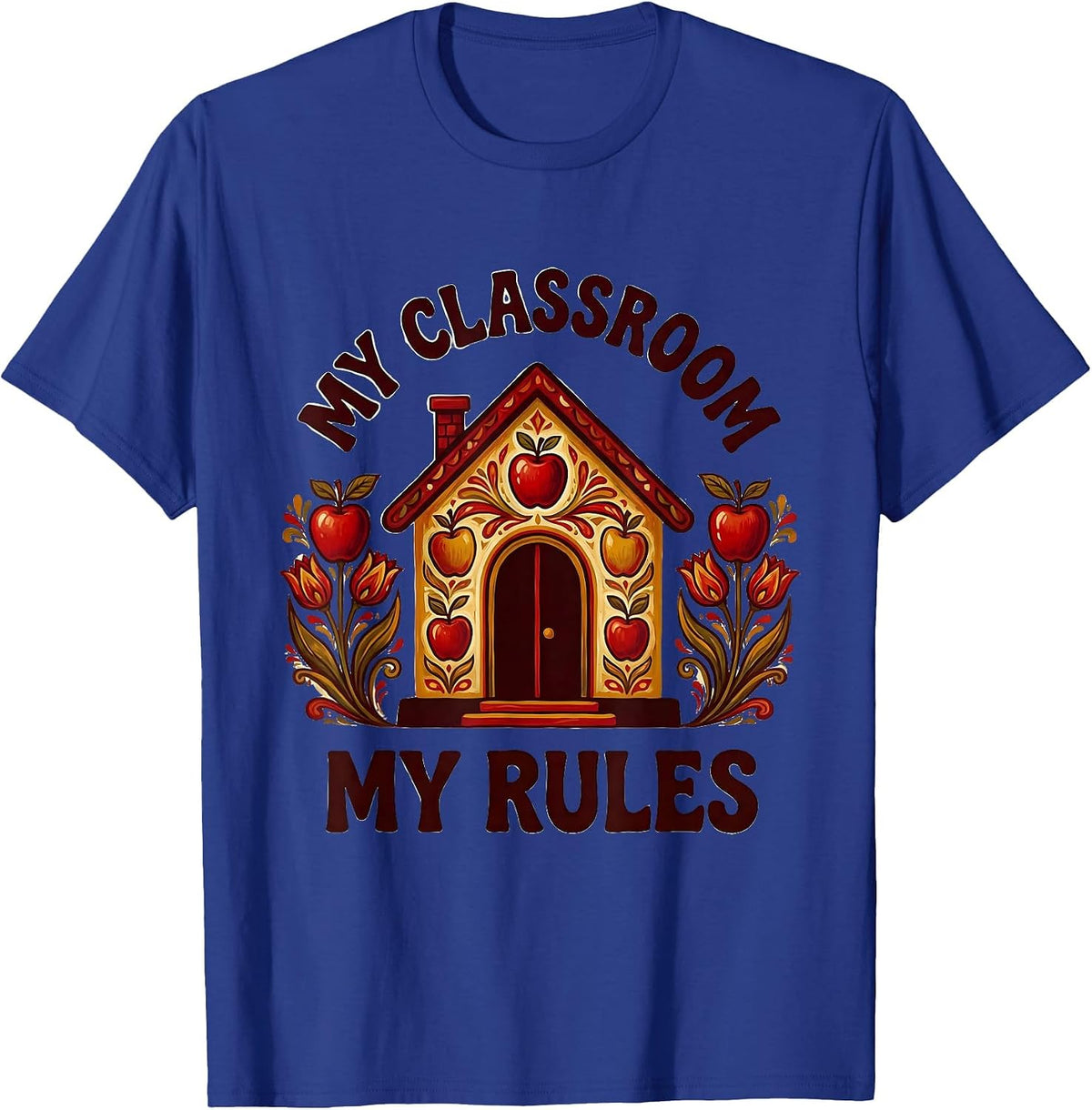 My Classroom My Rules Third Grade Teacher Design T-Shirt - Royal Blue