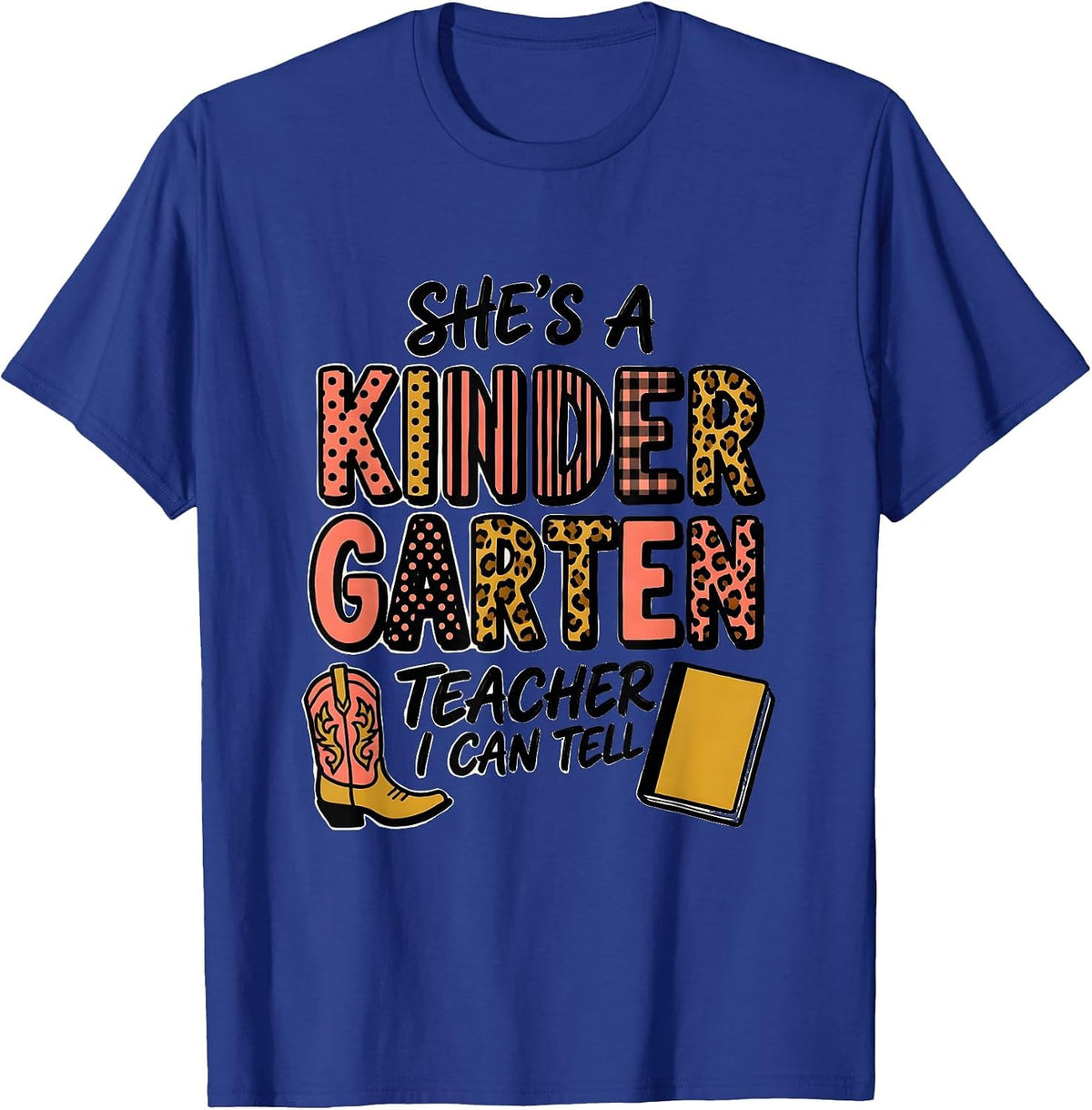 Men's She's A Kindergarten Teacher I Can Tell Teacher T-Shirt - Royal Blue