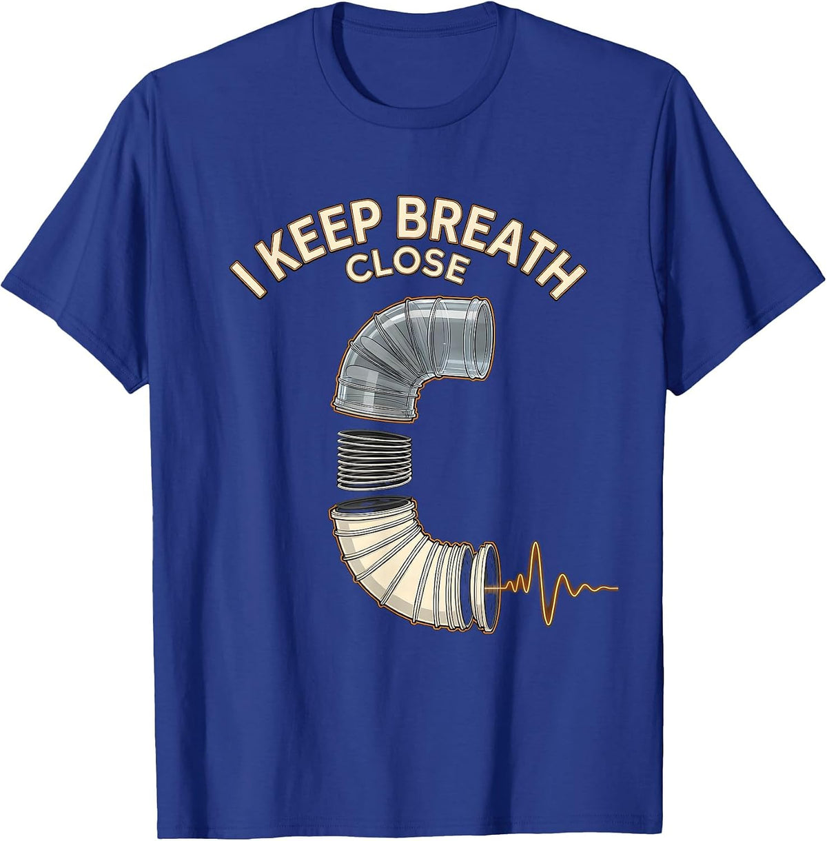 I Keep Breath Close Funny Respiratory Therapist RT Care Week T-Shirt - Royal Blue