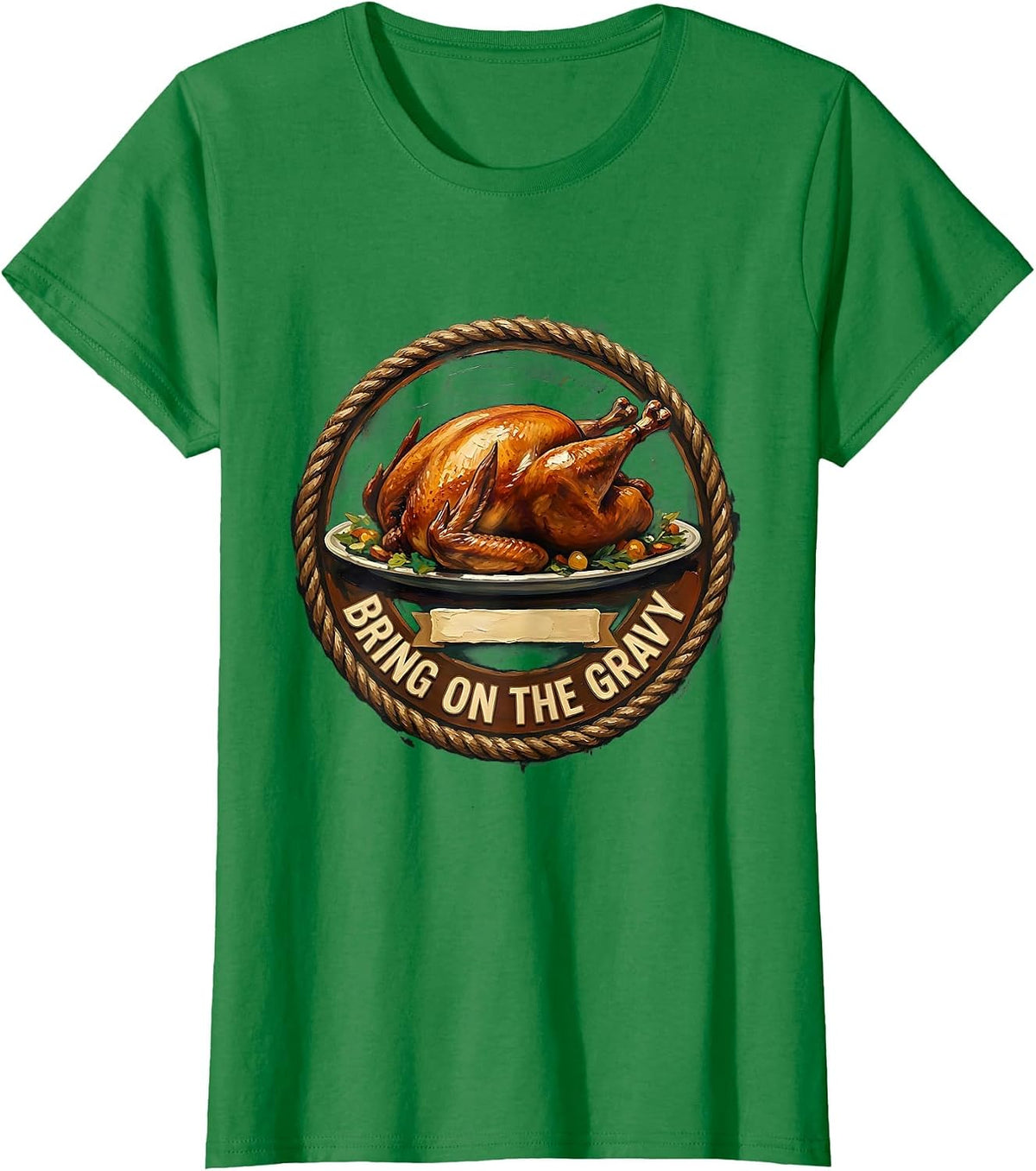 Women's Bring on the Gravy Thanksgiving Design T-Shirt - Kelly Green