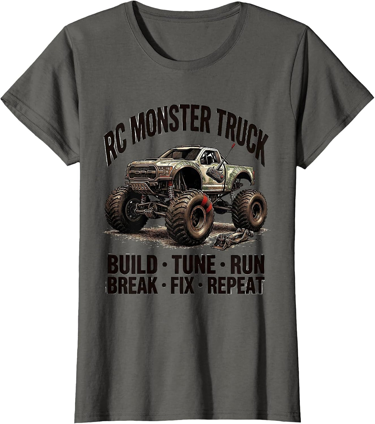 Women's RC Monster Truck Build Tune Run Break Fix Repeat Racing T-Shirt - Asphalt Grey