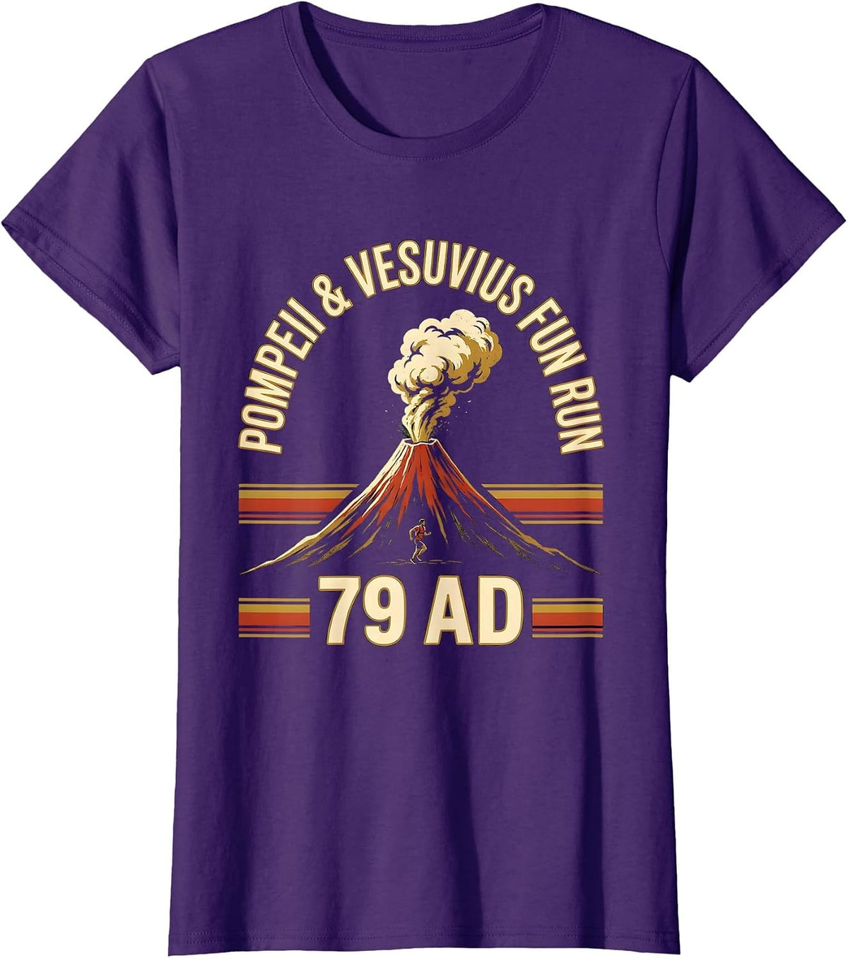 Women's Pompeii & Vesuvius Fun Run 79 AD Funny Volcano History T-Shirt - Purple