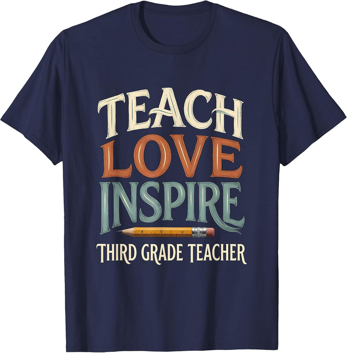 Teach Love Inspire Third Grade Teacher Sentimental Classroom T-Shirt - Navy Blue