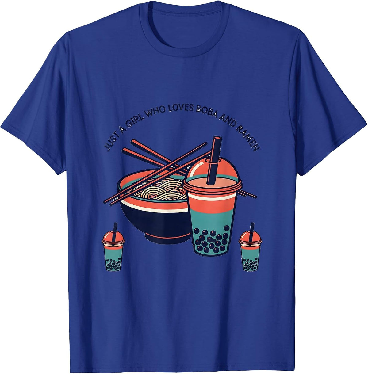 Men's Just A Girl Who Loves Boba And Ramen Cute Kawaii Food Lover T-Shirt - Royal Blue