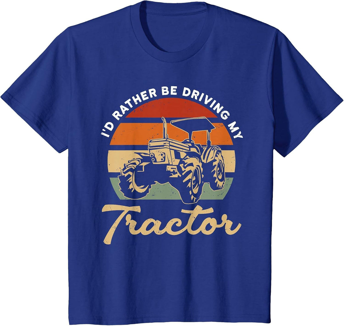 Tractor Lover - Farmer - I'd Rather Be Driving My Tractor T-Shirt - Royal Blue