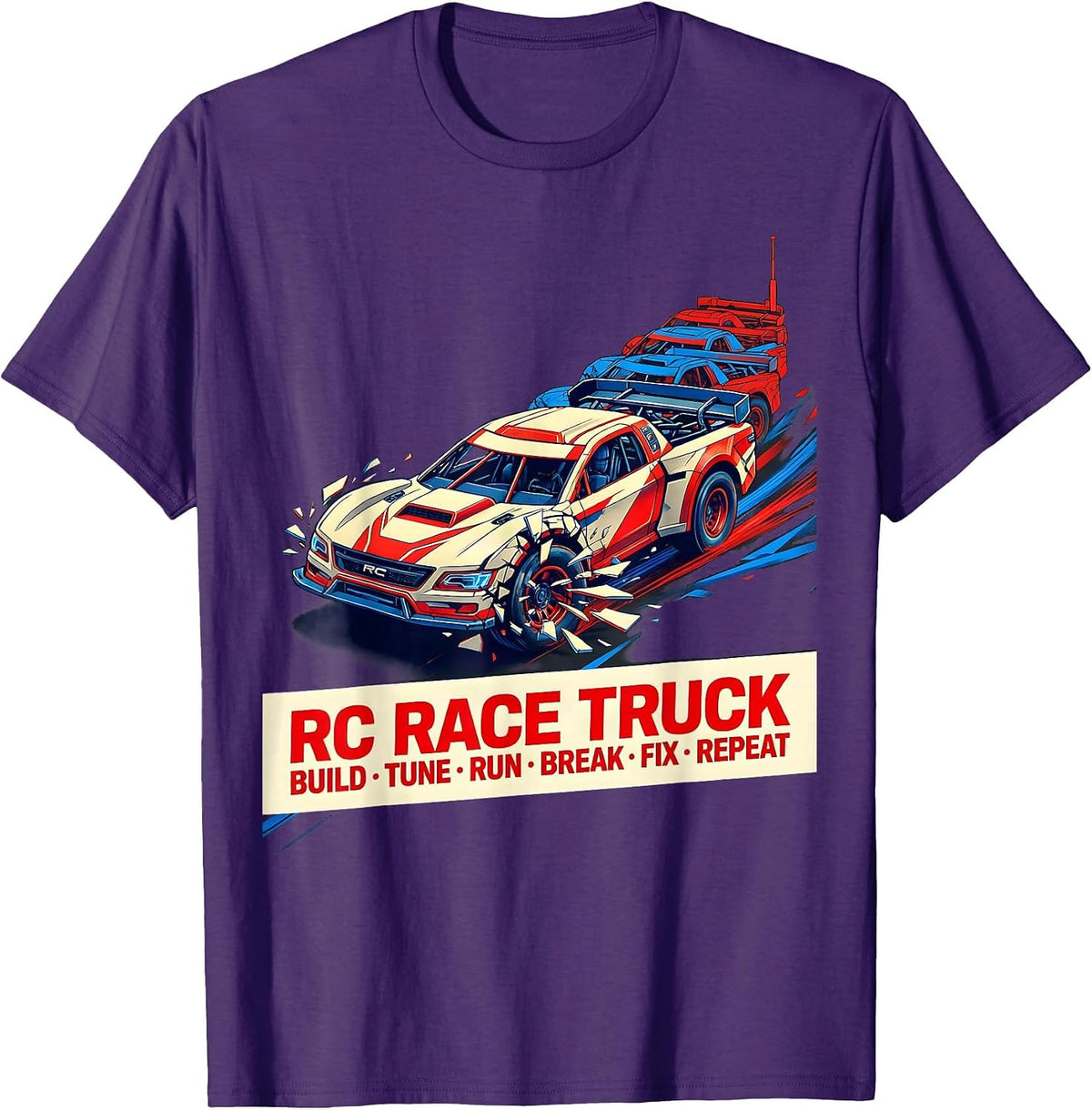 RC Race Truck Build Tune Run Break Fix Repeat Funny T-Shirt - Purple
