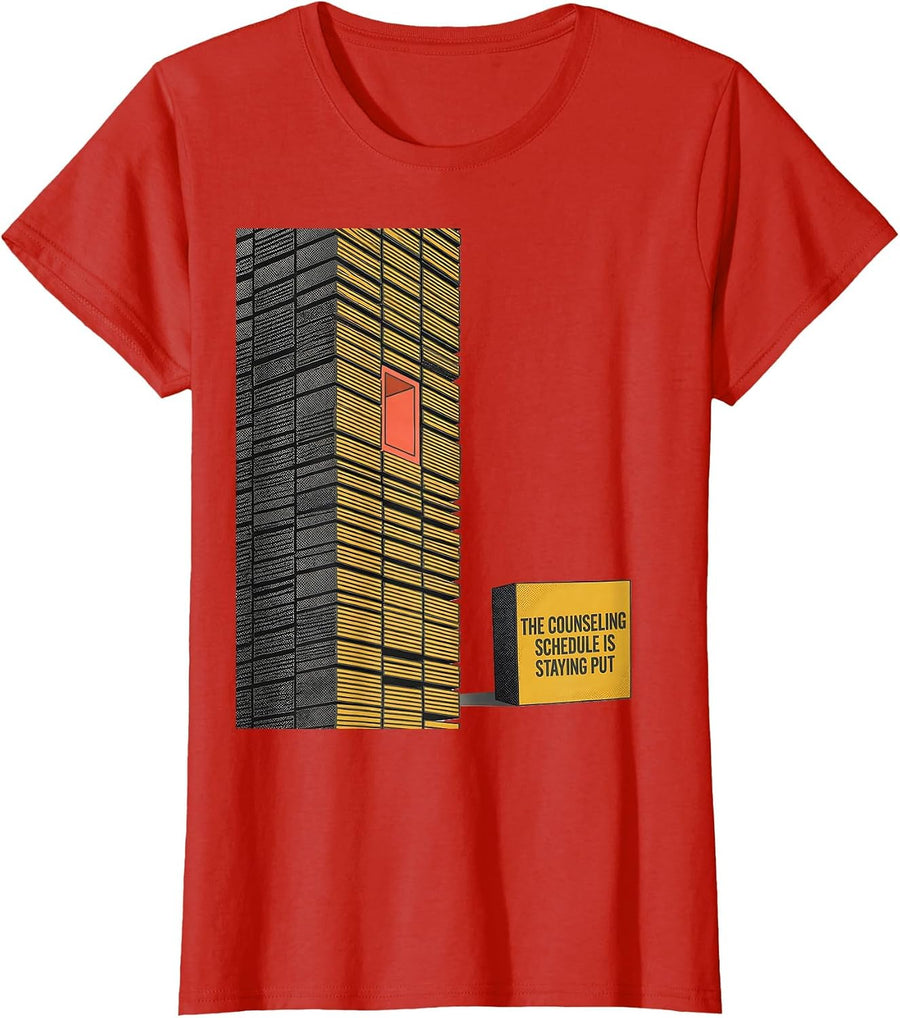 Women's The Counseling Schedule Is Staying Put Midcentury Modern T-Shirt - Red