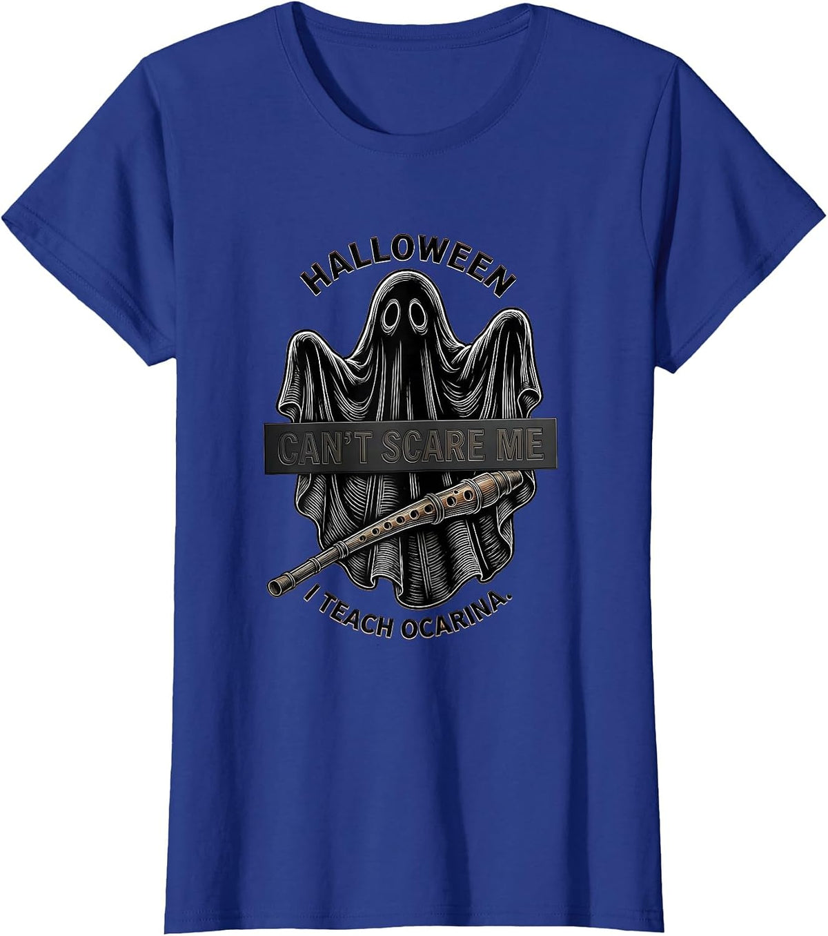 Women's Halloween Can't Scare Me, I Teach Ocarina Music Teacher T-Shirt - Royal Blue