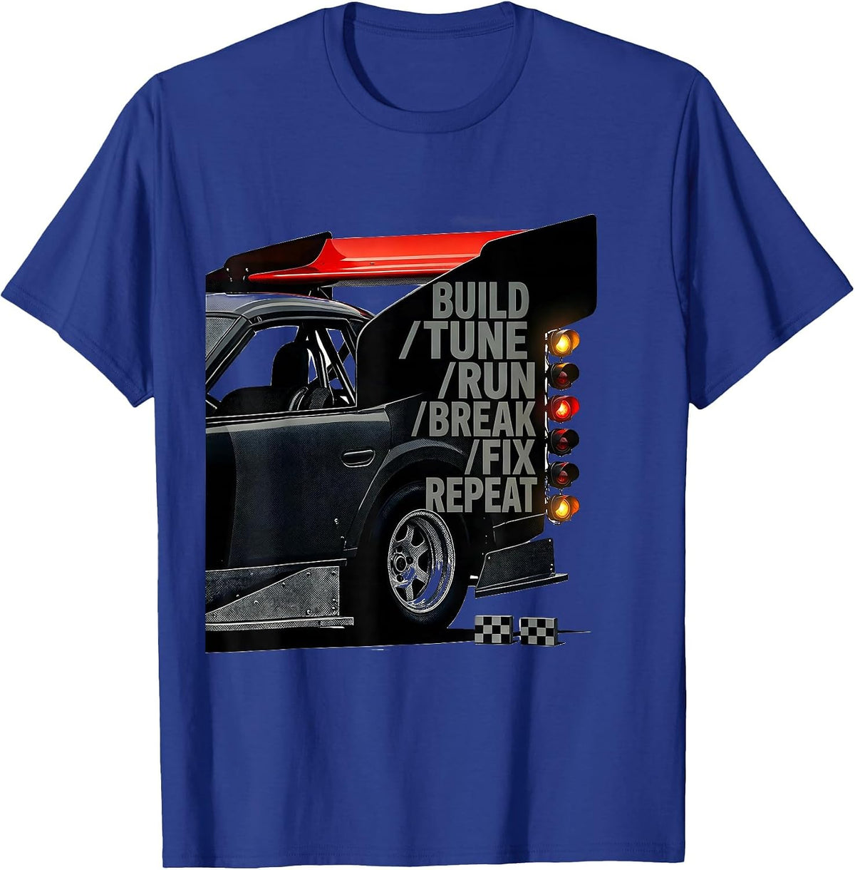 Men's Build Tune Run Break Fix Repeat Funny RC Car Racing T-Shirt - Royal Blue
