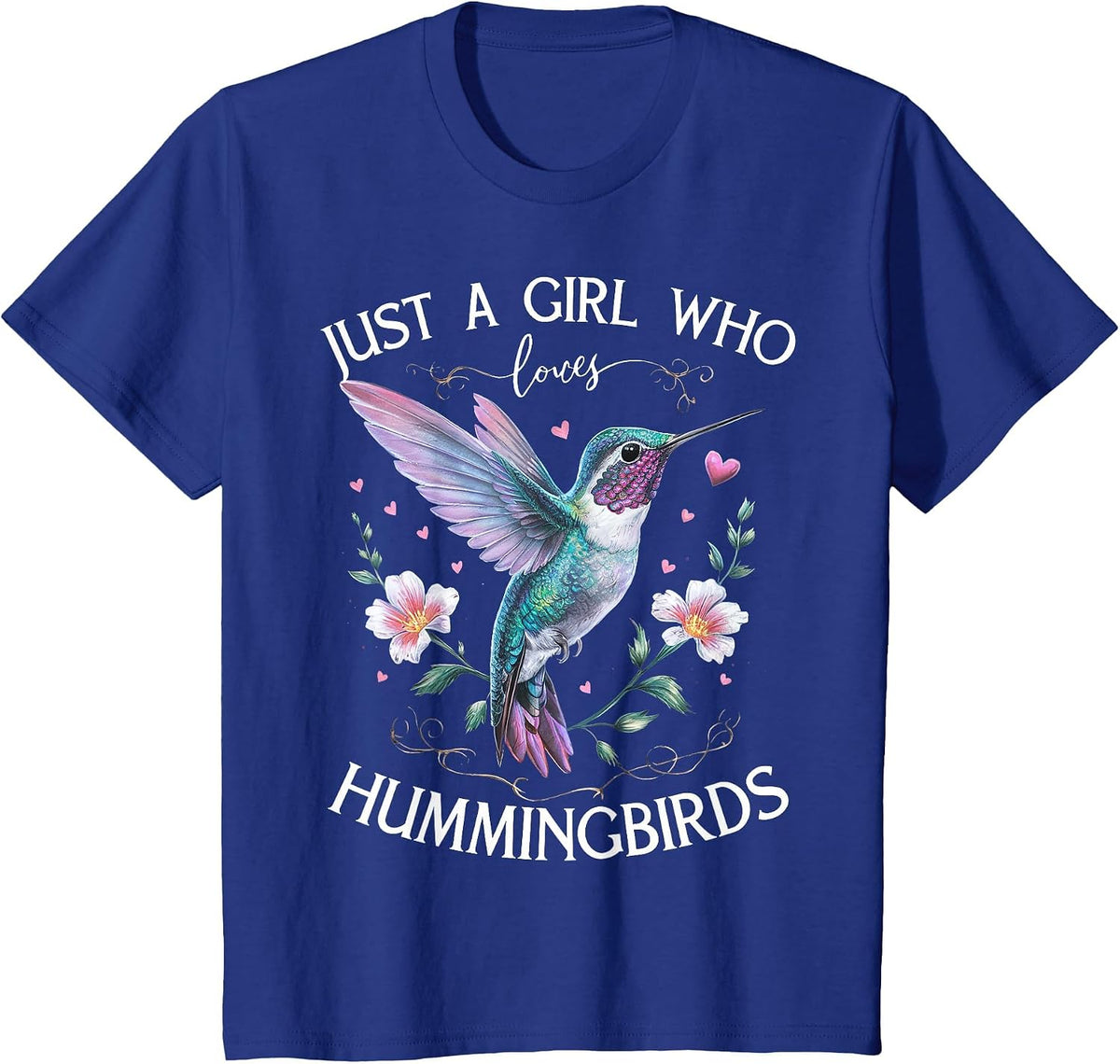 Just a Girl Who Loves Hummingbirds Bird Lovers Nature T-Shirt - Royal Blue