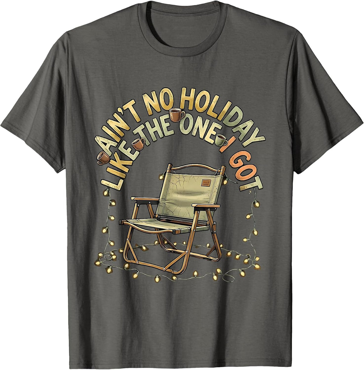 Ain't No Holiday Like The One I Got Boho Family Reunion T-Shirt - Asphalt Grey