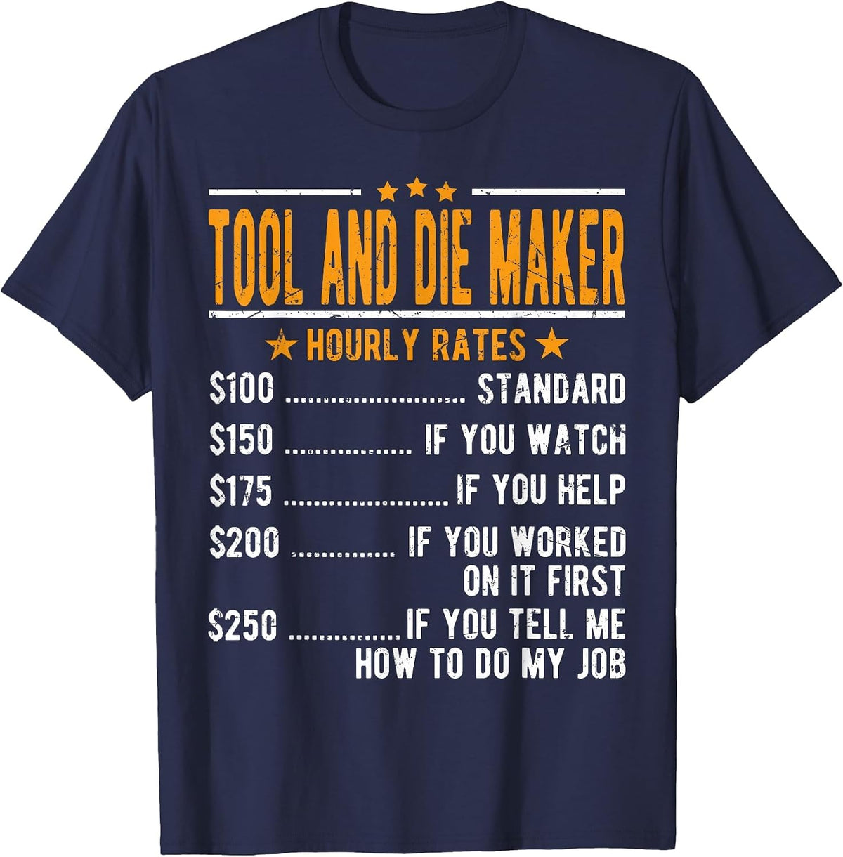 Tool and Die Maker Hourly Rates T-Shirt - Navy Blue