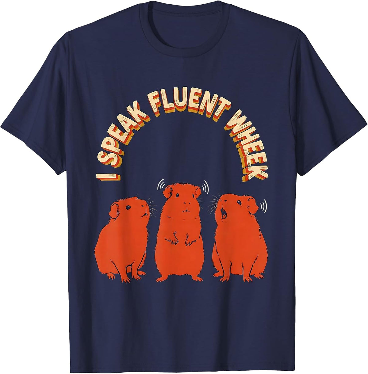 Men's I Speak Fluent Wheek Funny Guinea Pig Lover Pet Owner Humor T-Shirt - Navy Blue