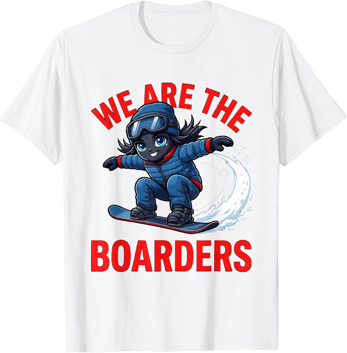 WE ARE THE BOARDERS Funny Cartoon Snowboarder Winter Gift T-Shirt - White